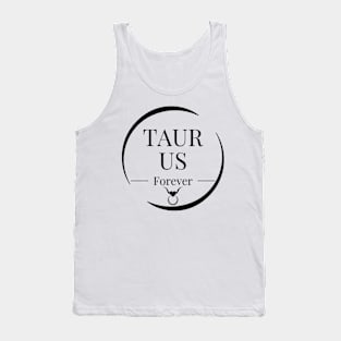 Taurus forever Tank Top